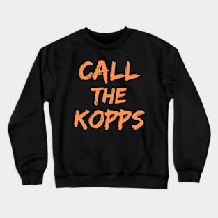 Call The Kopps - Arkansas Baseball Kevin Kopps - Call The Kopps Baseball Lover Crewneck Sweatshirt